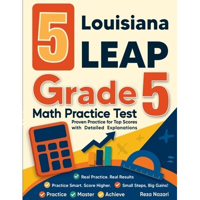 预订 5 Louisiana LEAP Grade 5 Math Practice Tests: Proven Practice for Top Scores with Detailed Explanations 97989035015
