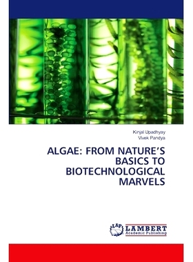 预订 Algae: From Nature’s Basics to Biotechnological Marvels: 9786208064983