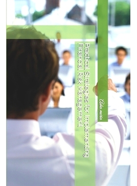 预订 Practical Strategies for Implementing Financial Risk Management: 9798395438669