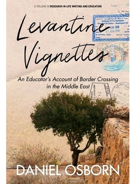 预订 Levantine Vignettes: An Educator’s Account of Border Crossing in the Middle East: 9798887308036