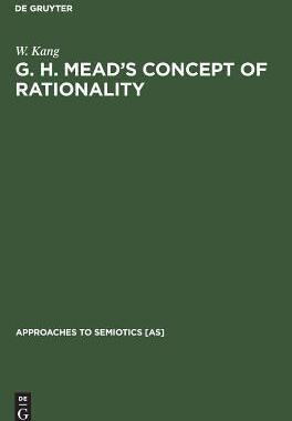 [预订]G. H. Mead’s Concept of Rationality 9789027931658