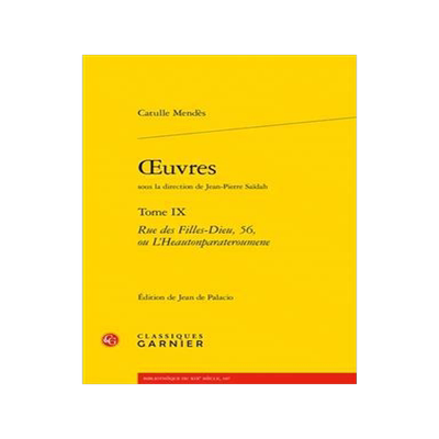 [预订]Oeuvres. Tome IX: Rue Des Filles-Dieu, 56, Ou l’Heautonparateroumene 9782406153320