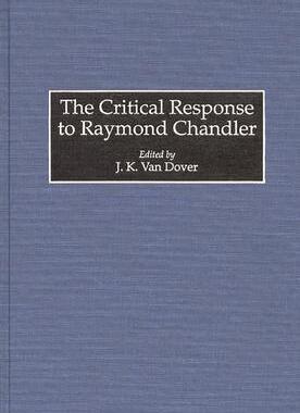 [预订]Critical Response to Raymond Chandler, The 9780313279485