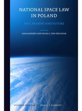 预订 National Space Law in Poland: Past, Present and Future 波兰国家空间法：过去，现在和将来: 9789004542853