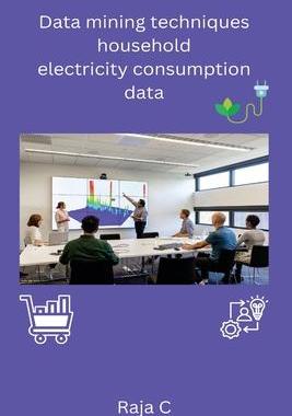 [预订]Data mining techniques household electricity consumption data 9798889951087