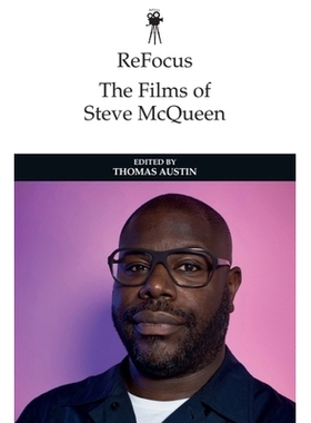 预订 ReFocus: The Films of Steve McQueen 重新聚焦：史蒂夫·麦昆的电影: 9781399510936