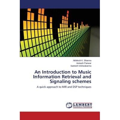 预订 An Introduction to Music Information Retrieval and Signaling schemes: 9783838371269