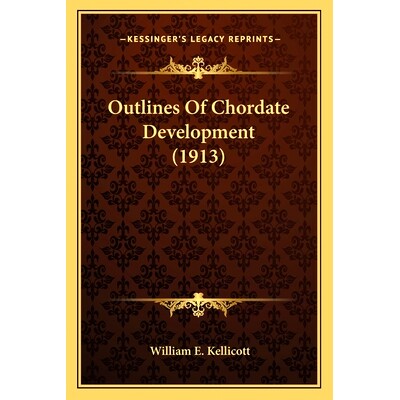 预订 Outlines Of Chordate Development (1913): 9781164076544