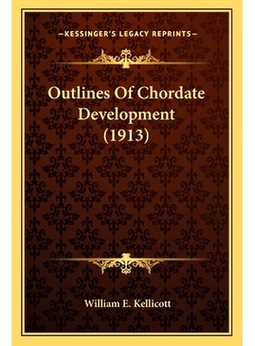 预订 Outlines Of Chordate Development (1913): 9781164076544