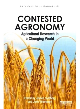 预订 Contested Agronomy: Agricultural Research in a Changing World 有争议的农学：一个变化中世界里的农业研究: 97804155071