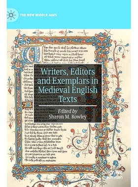 预订 Writers, Editors and Exemplars in Medieval English Texts 中世纪英语文本中的作家、编辑与范例: 9783030557232