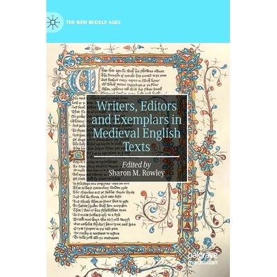 预订 Writers, Editors and Exemplars in Medieval English Texts 中世纪英语文本中的作家、编辑与范例: 9783030557232