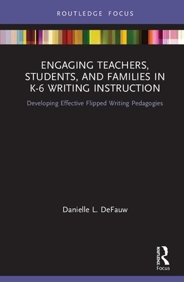 【预订】Engaging Teachers, Students, and Families in K-6 Writing Instruction 9780367423940