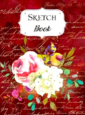 预订 Sketch Book: Flower Sketchbook Scetchpad for Drawing or Doodling Notebook Pad for Creative Artists #8 Red: 97810736