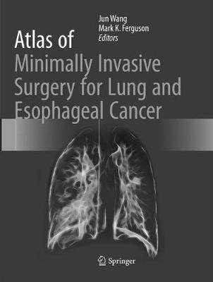 【预订】Atlas of Minimally Invasive Surgery for Lung and Esophageal Cancer