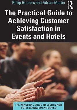 [预订]The Practical Guide to Achieving Customer Satisfaction in Events and Hotels 9780367723859