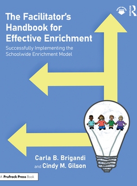 预订 The Facilitator’s Handbook for Effective Enrichment: Successfully Implementing the Schoolwide Enrichment Model 引