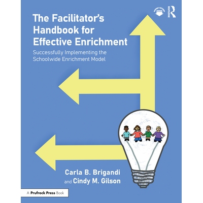 预订 The Facilitator’s Handbook for Effective Enrichment: Successfully Implementing the Schoolwide Enrichment Model 引