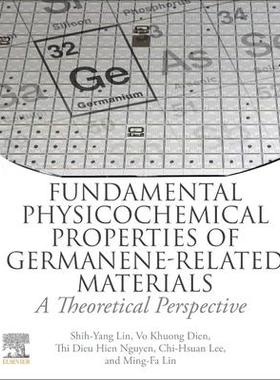 [预订]Fundamental Physicochemical Properties of Germanene-Related Materials 9780443158018