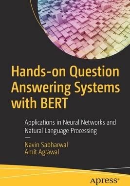 【预订】Hands-on Question Answering Systems with BERT