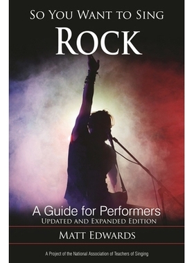 预订 So You Want to Sing Rock: A Guide for Performers, Updated and Expanded Edition 所以你想唱摇滚:表演者指南，更新和扩