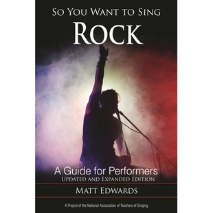 预订 So You Want to Sing Rock: A Guide for Performers, Updated and Expanded Edition 所以你想唱摇滚:表演者指南，更新和扩