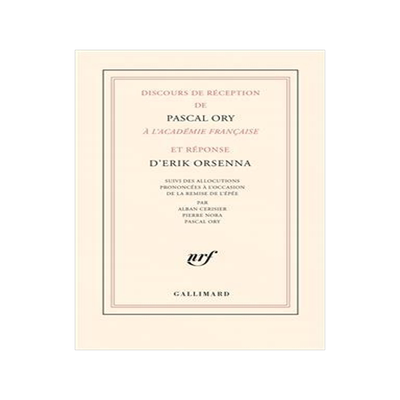 [预订]Discours de réception de Pascal Ory à l’Académie française et réponse d’Erik Orsenna. 9782073023193