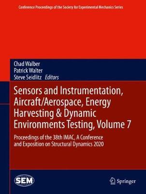 【预订】Sensors and Instrumentation, Aircraft/Aerospace, Energy Harvesting & Dynamic Environments Testing, Volume 7