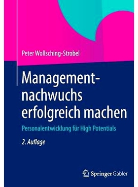 预订 Managementnachwuchs erfolgreich machen: Personalentwicklung für High Potentials 青年经理成功之道-高潜力个人发展: 9