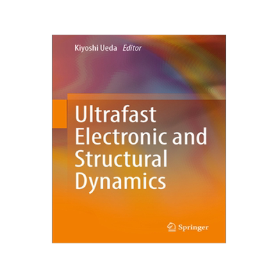 预订 Ultrafast Electronic and Structural Dynamics