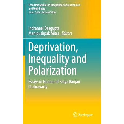 预订 Deprivation, Inequality and Polarization: Essays in Honour of Satya Ranjan Chakravarty 剥夺、不平等与极化：萨蒂亚·