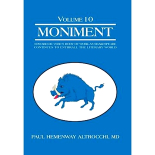 预订 Moniment: Volume 10: Edward de Vere’s Body of Work as Shakespeare Continues to Enthrall the Literary World: 978149