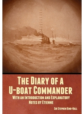 预订 The Diary of a U-boat Commander: With an Introduction and Explanatory Notes by Etienne: 9798888304495