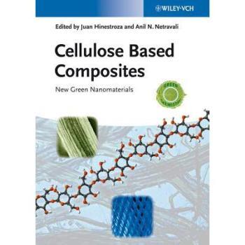 【预订】Cellulose Based Composites - New Green Nanomaterials