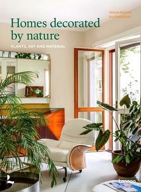 预订 Interiors Decorated by Nature: plants, decoration, art, textiles, textures 自然装饰的室内装饰: 9789401495547