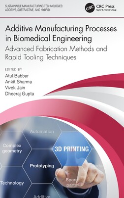 【预订】Additive Manufacturing Processes in Biomedical Engineering 9781032109725