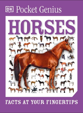预订 Pocket Genius Horses: Facts at Your Fingertips: 9781465445872