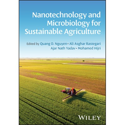 预订 Nanotechnology And Microbiology For Sustainable Agriculture 可持续农业的纳米技术和微生物学: 9781119808497
