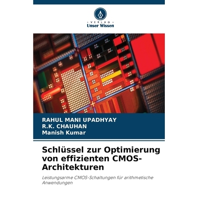 预订 Schlüssel zur Optimierung von effizienten CMOS-Architekturen: 9786209071676