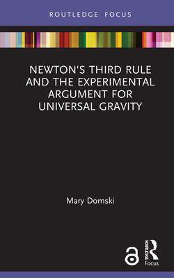 [预订]Newton’s Third Rule and the Experimental Argument for Universal Gravity 9781032020365