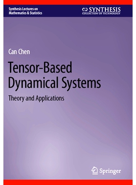 预订 Tensor-Based Dynamical Systems: Theory and Applications 基于张量的动力学系统：理论与应用: 9783031545078