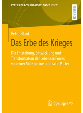 预订 Das Erbe des Krieges: Die Entstehung, Entwicklung und Transformation der Lebanese Forces von einer Miliz in eine po