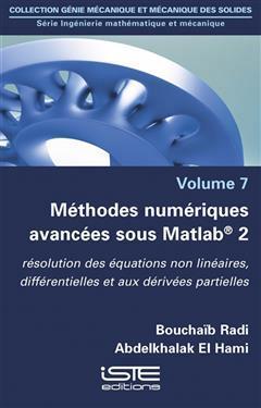 [预订]Méthodes numériques avancées sous Matlab 2 : résolution des équations non linéaires, différen 9781784054472
