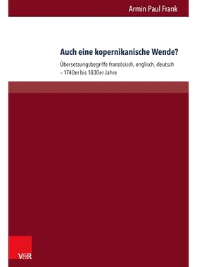 预订 Auch eine kopernikanische Wende?: Übersetzungsbegriffe französisch, englisch, deutsch – 1740er bis 1830er Jahre