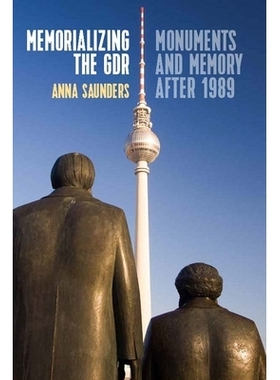 预订 Memorializing the GDR: Monuments and Memory after 1989: 9781785336805