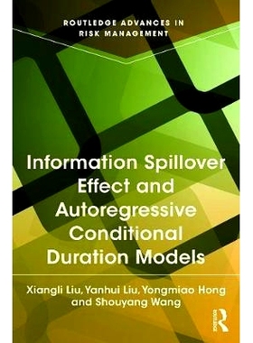 预订 Information Spillover Effect and Autoregressive Conditional Duration Models 金融市场中的信息外溢: 9780415721684
