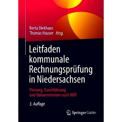 预订 Leitfaden kommunale Rechnungsprüfung in Niedersachsen: Planung, Durchführung und Dokumentation nach NKR Diekhaus