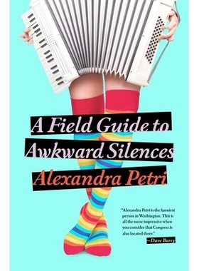 预订 A Field Guide to Awkward Silences 尴尬的沉默现场指南: 9780451469618