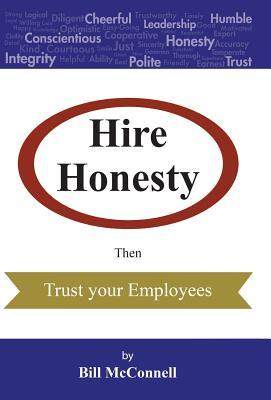 [预订]Hire Honesty: Then Trust Your Employees 9781480838468