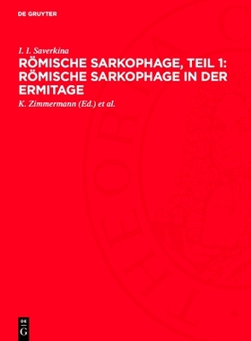 预订 Römische Sarkophage, Teil 1: Römische Sarkophage in der Ermitage: 9783112719985
